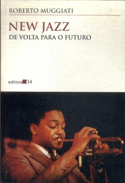 New Jazz: De Volta Para O Futuro