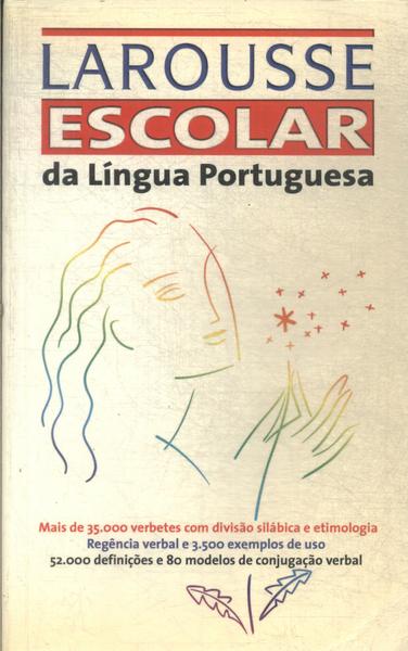 Dicionário Larousse Escolar Da Língua Portuguesa (2004)
