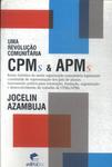 Cpms & Apms: Uma Revolução Comunitária