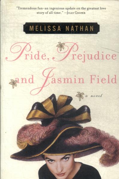 Pride, Prejudice And Jasmin Field