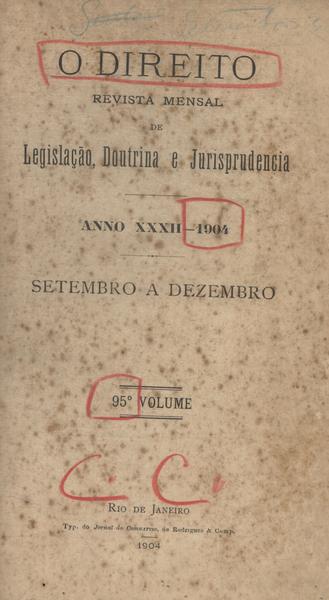 O Direito: Revista Mensal De Legislação, Doutrina E Jurisprudencia Vol 95 (1904)