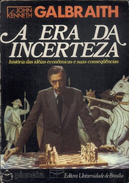 A Era Da Incerteza