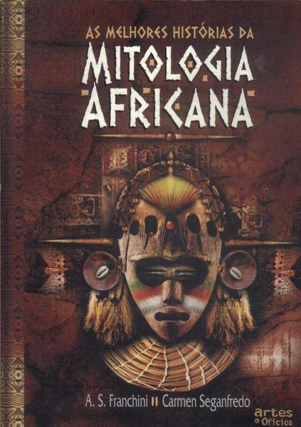 As Melhores Histórias Da Mitologia Africana