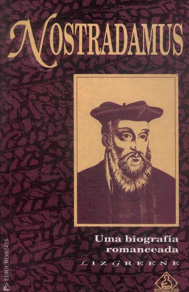 Nostradamus: Uma Biografia Romanceada