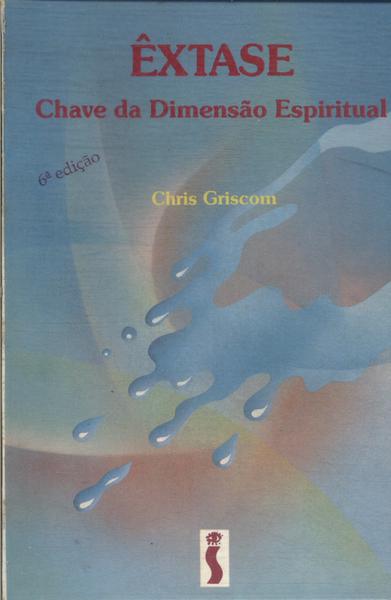 Êxtase: Chave Da Dimensão Espiritual