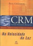 Crm - Customer Relationship Management Na Velocidade Da Luz