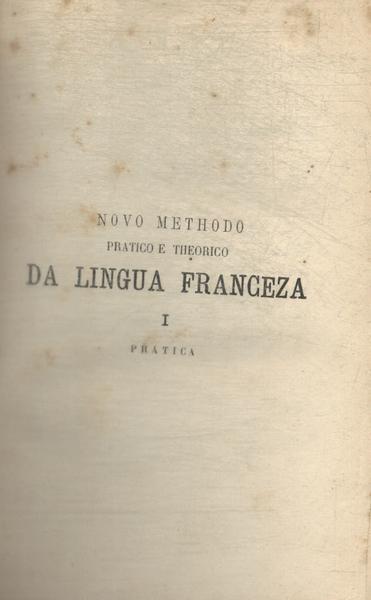 Novo Methodo Pratico E Theorico Da Lingua Franceza Vol 1 (1879)