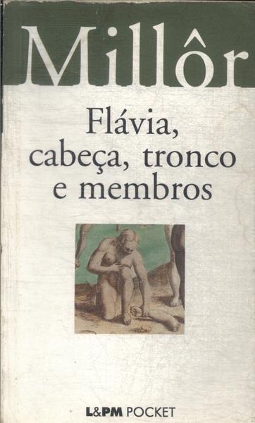 Flávia, Cabeça, Tronco E Membros