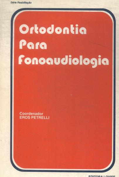 Ortodontia Para Fonoaudiologia (1994)