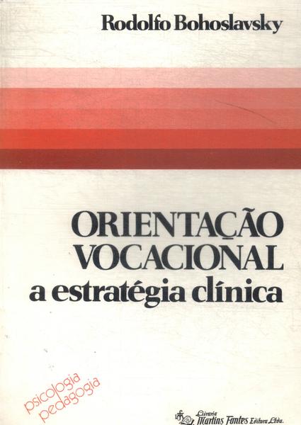 Orientação Vocacional: A Estratégia Clínica