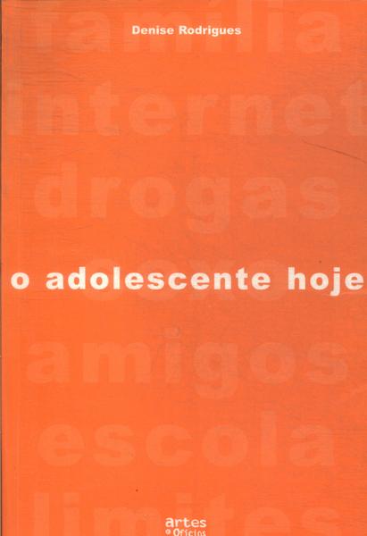 O Adolescente Hoje