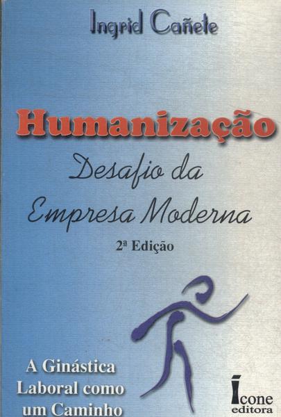 Humanização: Desafio Da Empresa Moderna