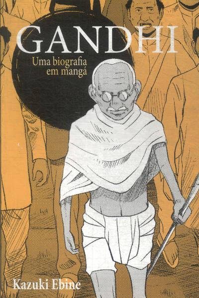 Gandhi: Uma Biografia Em Mangá