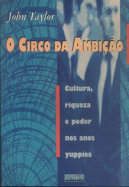 O Circo Da Ambição