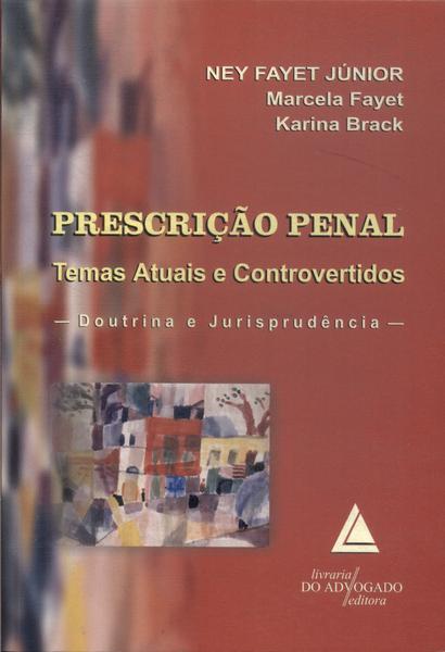 Prescrição Penal: Temas Atuais E Controvertidos (2007)