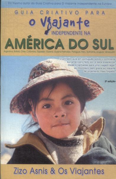 Guia Criativo Para O Viajante Independente Na América Do Sul (2003)