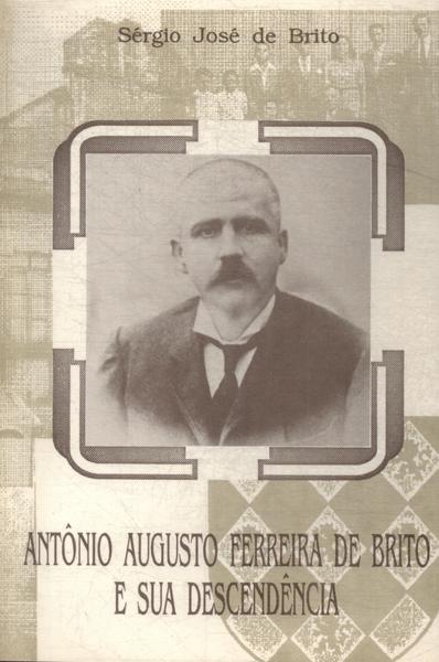 Antônio Augusto Ferreira De Brito E Sua Descendência