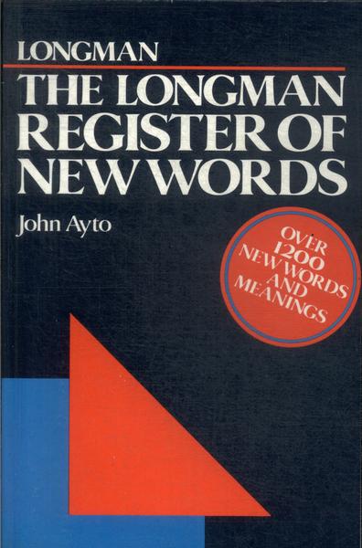 The Longman Register Of New Words (1989)