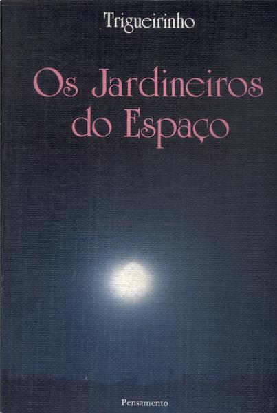 Os Jardineiros Do Espaço