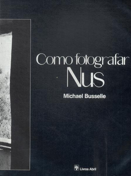 Como Fotografar Nus