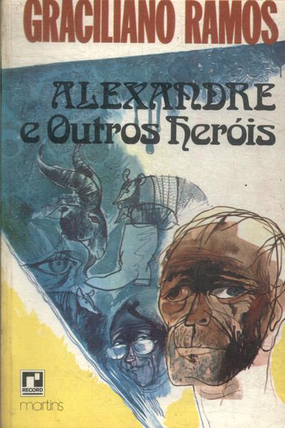 Alexandre E Outros Heróis