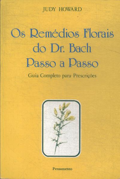 Os Remédios Florais Do Dr. Bach Passo A Passo