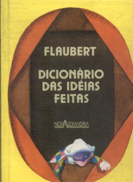 Dicionário Das Idéias Feitas