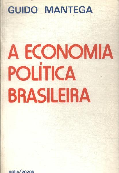 A Economia Política Brasileira