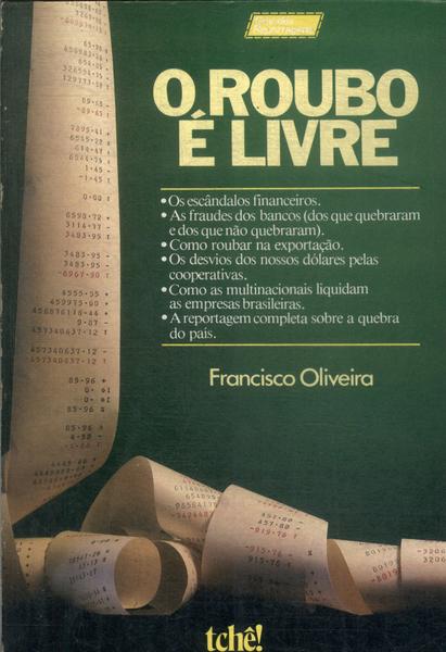 O Roubo É Livre