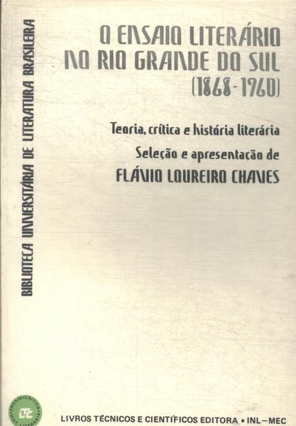O Ensaio Literário No Rio Grande Do Sul (1868 - 1960)