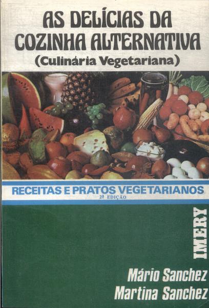 As Delícias Da Cozinha Alternativa