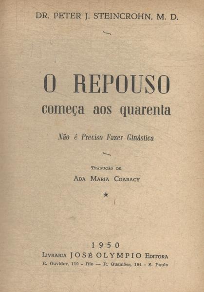 O Repouso Começa Aos Quarenta