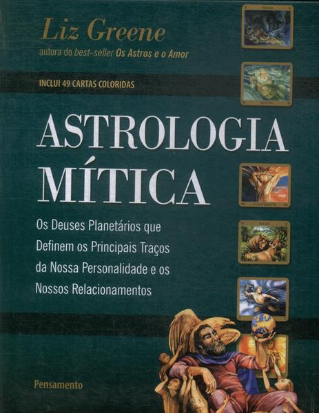 Astrologia Mítica (caixa Inclui Poster E 49 Cartas Coloridas)