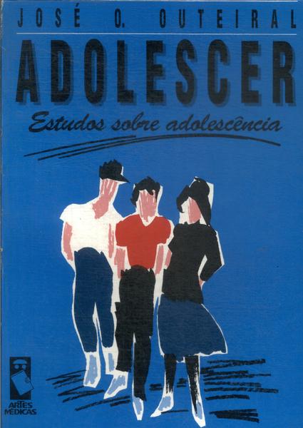 Adolescer: Estudos Sobre Adolescência