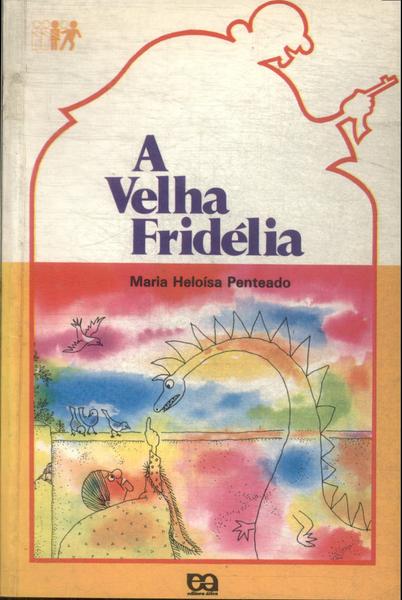 A Velha Fridélia