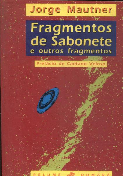 Fragmentos De Sabonete E Outros Fragmentos