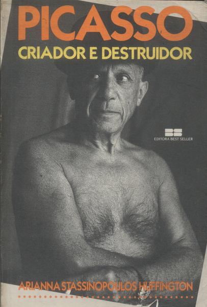 Picasso: Criador E Destruidor