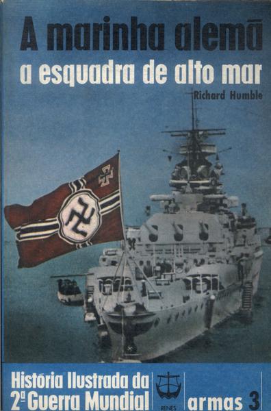 A Marinha Alemã: A Esquadra De Alto Mar