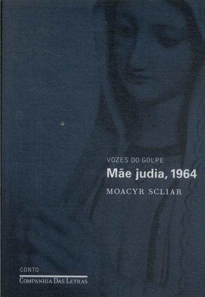 Mãe Judia, 1964
