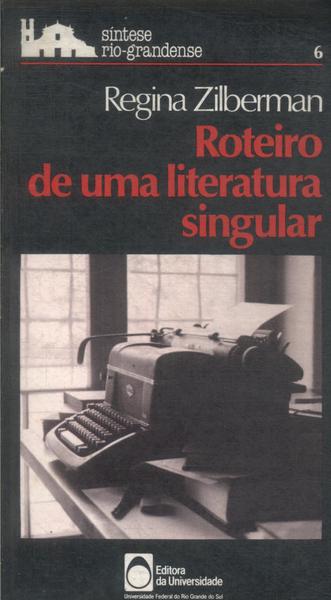 Roteiro De Uma Literatura Singular