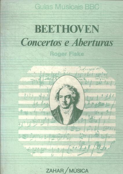 Beethoven: Concertos E Aberturas
