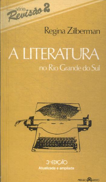 A Literatura No Rio Grande Do Sul