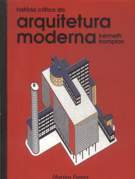 História Crítica Da Arquitetura Moderna