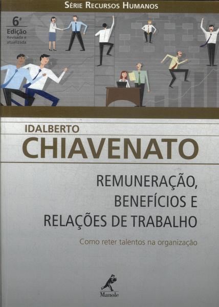 Remuneração, Benefícios E Relações De Trabalho