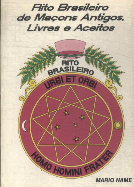 Rito Brasileiro De Maçons Antigos, Livres E Aceitos