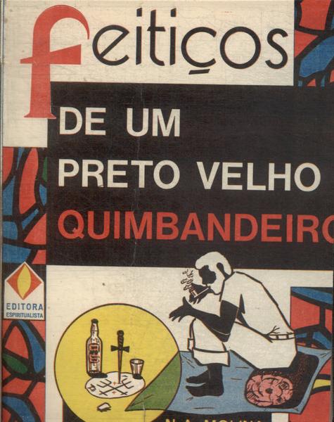 Feitiços De Um Preto Velho Quimbandeiro