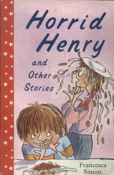 Horrid Henry And Other Stories