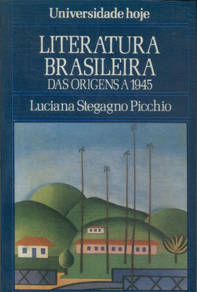 Literatura Brasileira: Das Origens A 1945