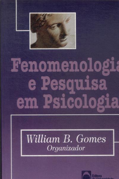 Fenomenologia E Pesquisa Em Psicologia
