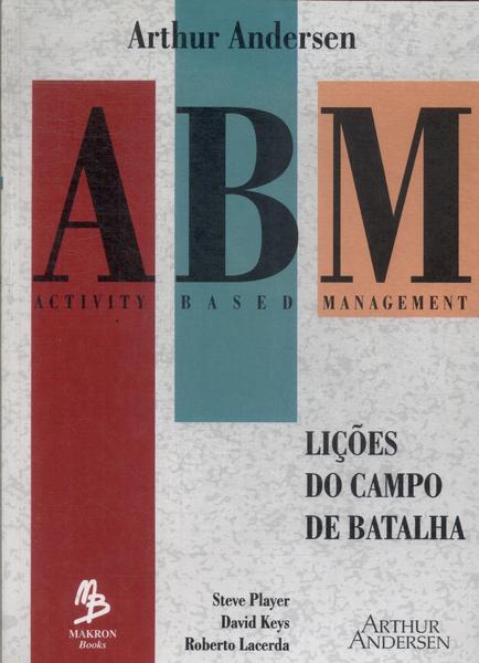 A B M: Lições Do Campo De Batalha